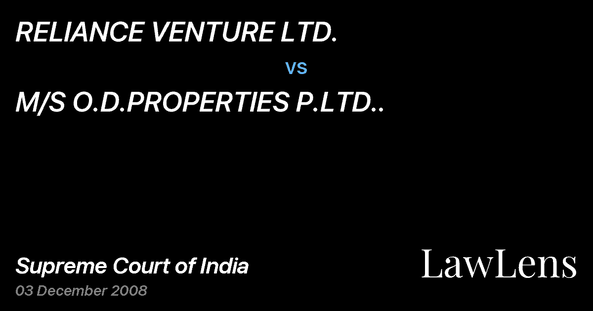 Preview image for RELIANCE VENTURE LTD. vs. M/S O.D.PROPERTIES P.LTD..