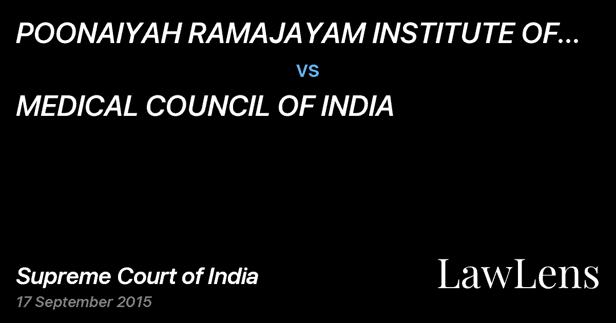 Preview image for POONAIYAH  RAMAJAYAM INSTITUTE OF SCIENCE AND TECHNOLOGY TRUST vs. MEDICAL COUNCIL OF INDIA