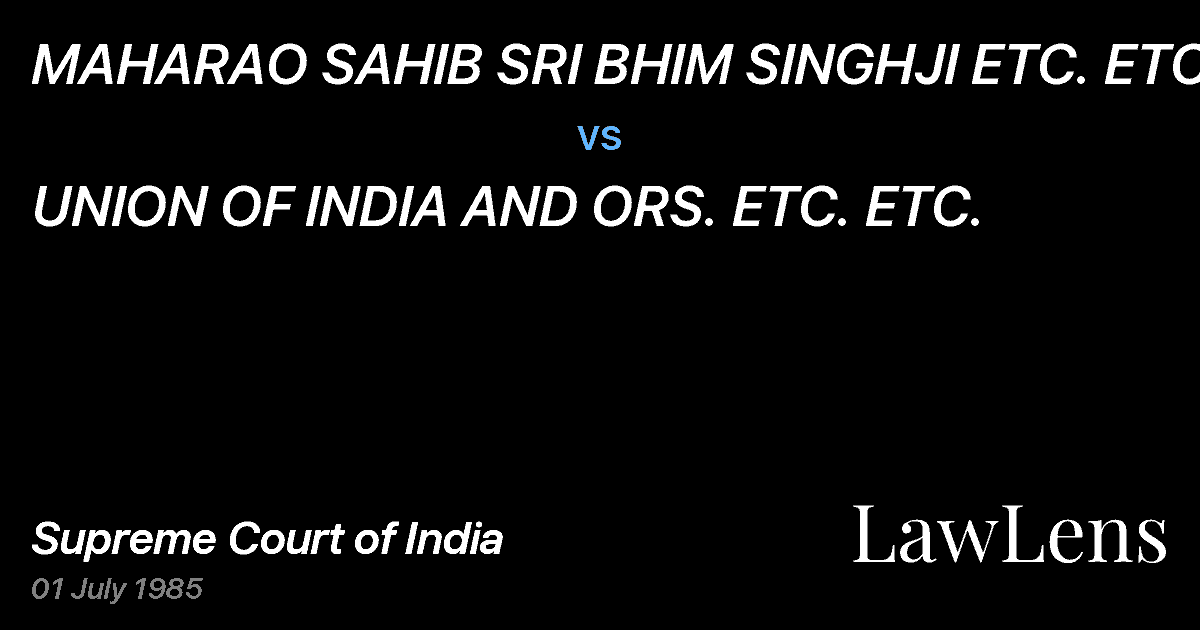 Preview image for MAHARAO SAHIB SRI BHIM SINGHJI ETC. ETC vs. UNION OF INDIA AND ORS. ETC. ETC.