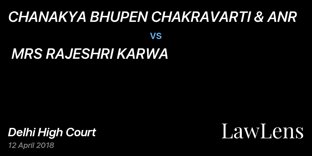 Preview image for CHANAKYA BHUPEN CHAKRAVARTI & ANR  vs.  MRS RAJESHRI KARWA
