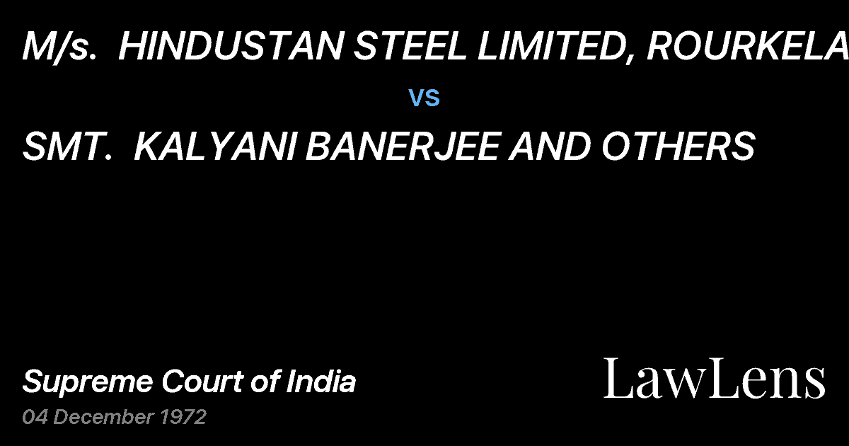 Preview image for M/s.  HINDUSTAN STEEL LIMITED, ROURKELA vs. SMT.  KALYANI BANERJEE AND OTHERS
