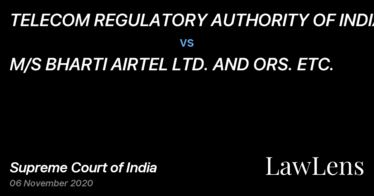 Preview image for TELECOM REGULATORY AUTHORITY OF INDIA vs. M/S BHARTI AIRTEL LTD. AND ORS. ETC.
