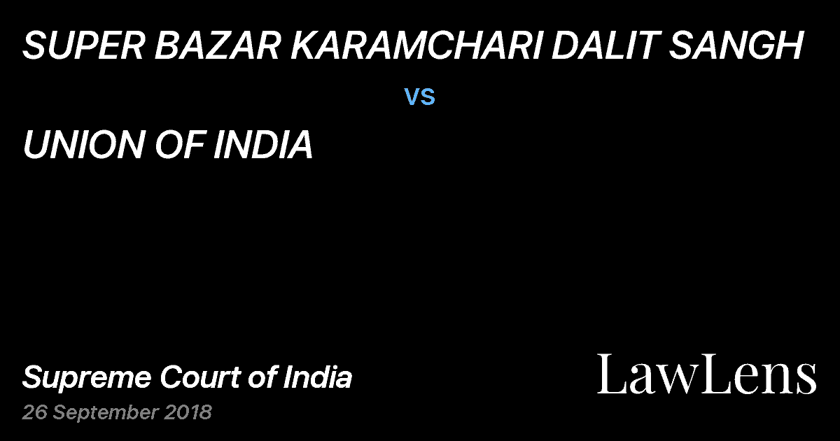 Preview image for SUPER BAZAR KARAMCHARI DALIT SANGH vs. UNION OF INDIA