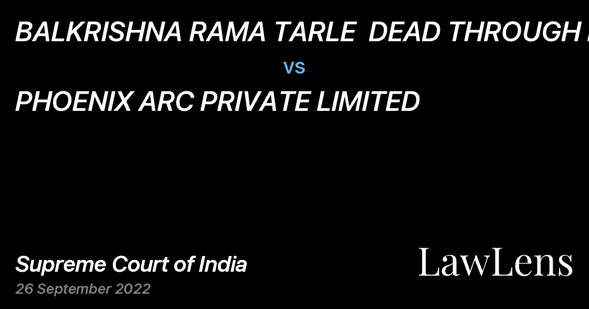 Preview image for BALKRISHNA RAMA TARLE  DEAD THROUGH LRS vs. PHOENIX ARC PRIVATE LIMITED