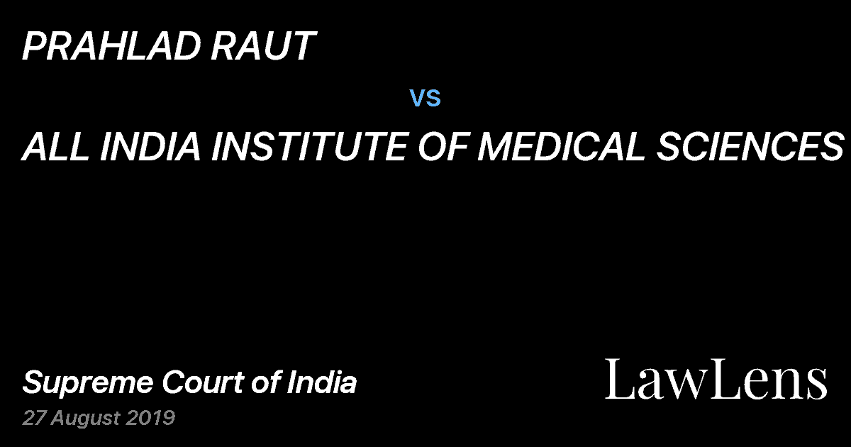 Preview image for PRAHLAD RAUT vs. ALL INDIA INSTITUTE OF MEDICAL SCIENCES