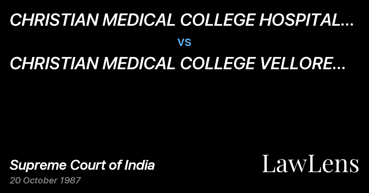 Preview image for CHRISTIAN MEDICAL COLLEGE HOSPITAL EMPLOYEES' UNION &ANR. vs. CHRISTIAN MEDICAL COLLEGE VELLORE ASSOCIATION & ORS.
