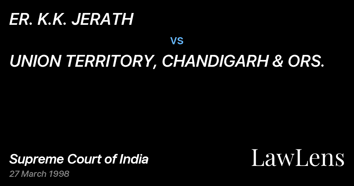 Preview image for ER. K.K. JERATH vs. UNION TERRITORY, CHANDIGARH & ORS.