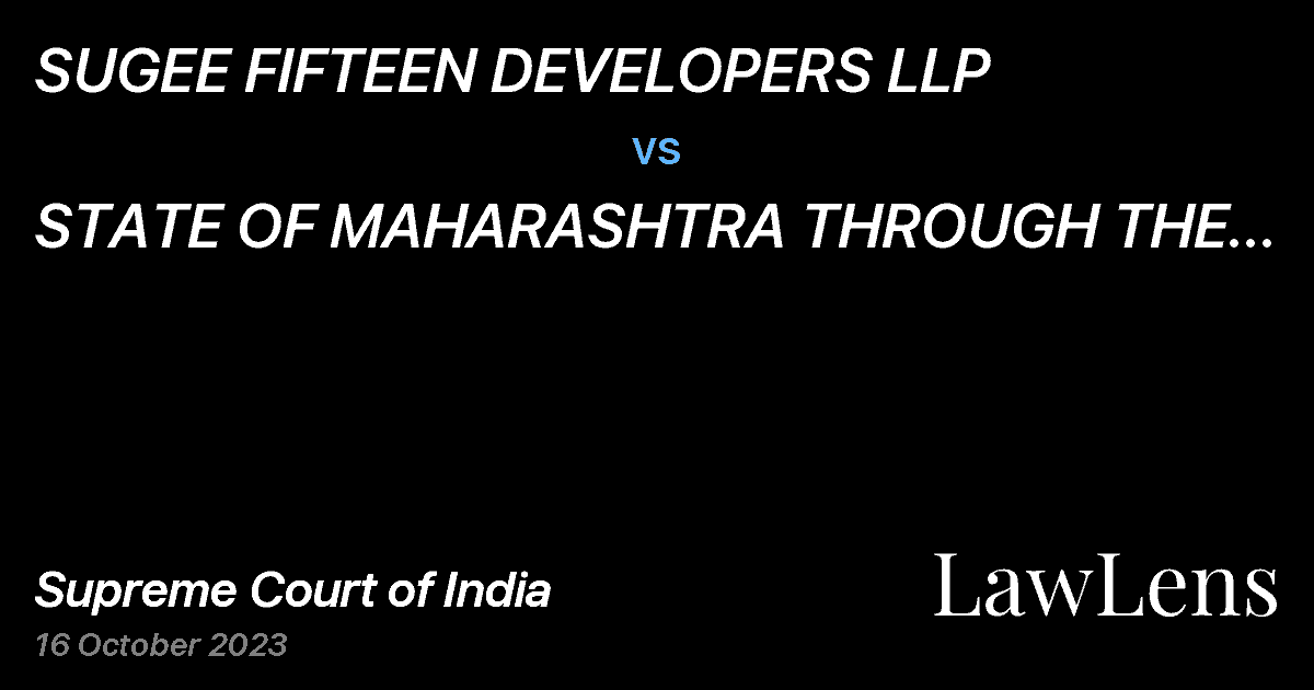 Preview image for SUGEE FIFTEEN DEVELOPERS LLP  vs.  STATE OF MAHARASHTRA THROUGH THE PRINCIPAL SECRETARY