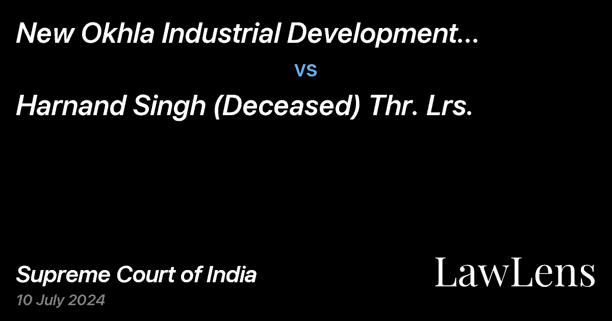 Preview image for NEW OKHLA INDUSTRIAL DEVELOPMENT AUTHORITY vs. HARNAND SINGH (DECEASED) THR. LRS.