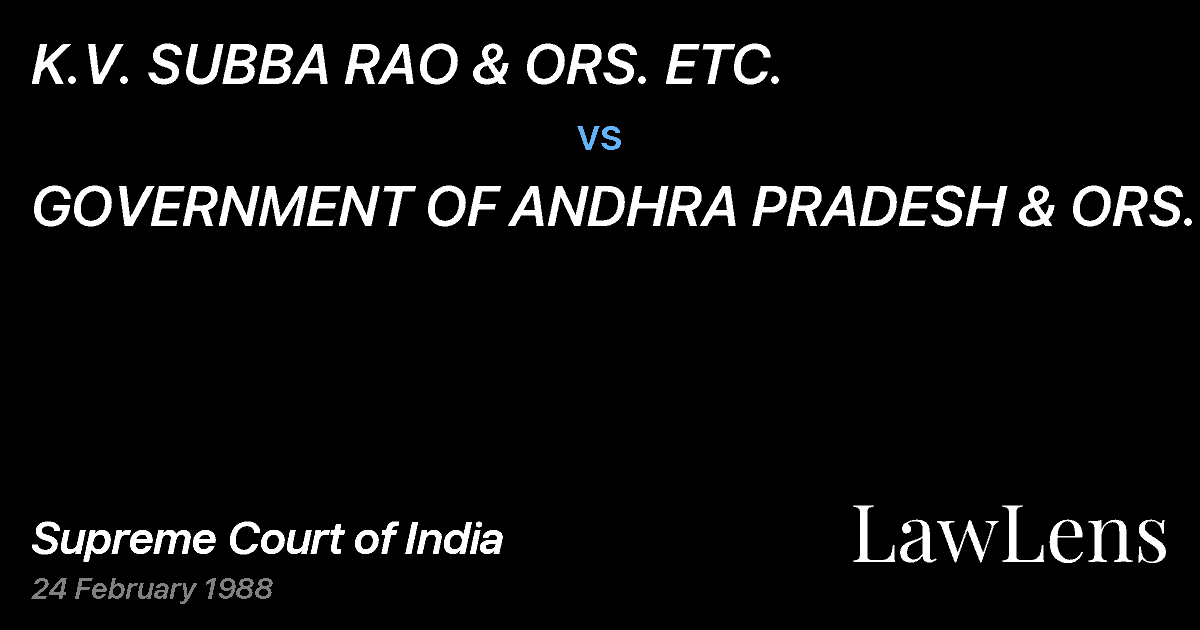 Preview image for K.V. SUBBA RAO & ORS. ETC. vs. GOVERNMENT OF ANDHRA PRADESH & ORS.