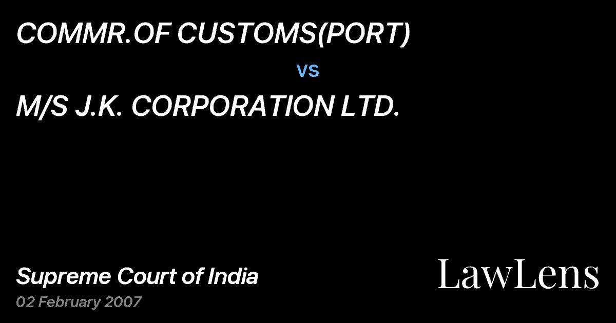 Preview image for COMMR.OF CUSTOMS(PORT) vs. M/S J.K. CORPORATION LTD.