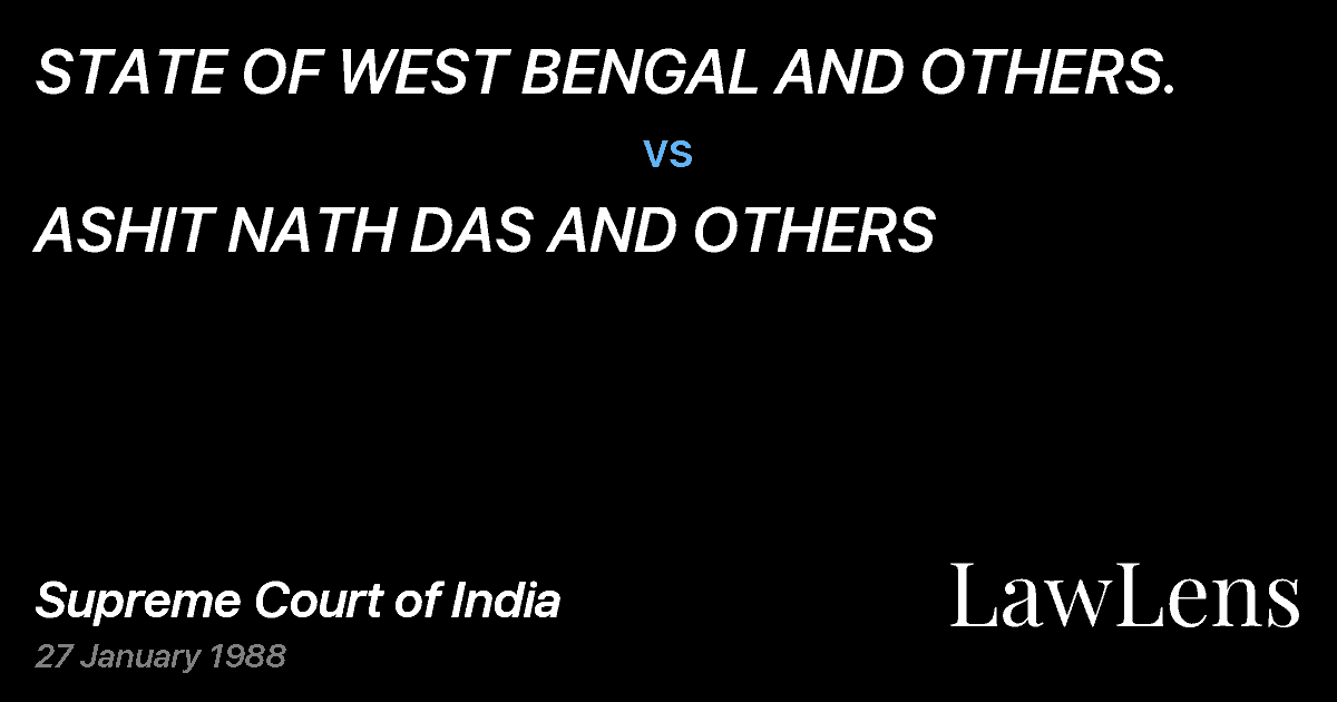 Preview image for STATE OF WEST BENGAL AND OTHERS. vs. ASHIT NATH DAS AND OTHERS