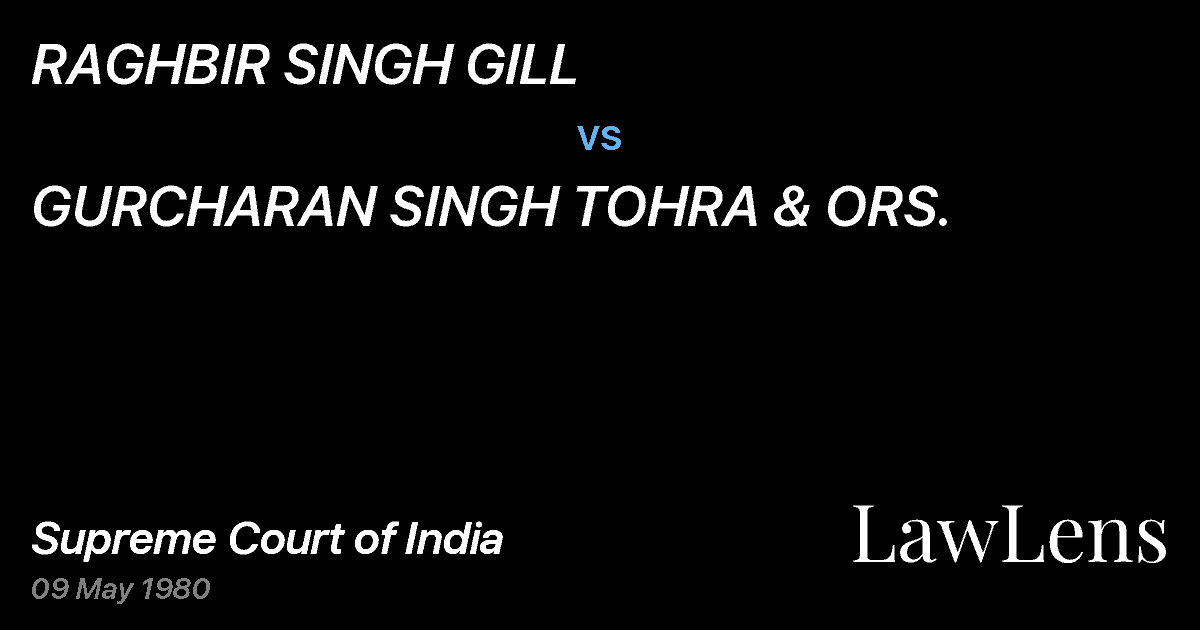 Preview image for RAGHBIR SINGH GILL vs. GURCHARAN SINGH TOHRA & ORS.