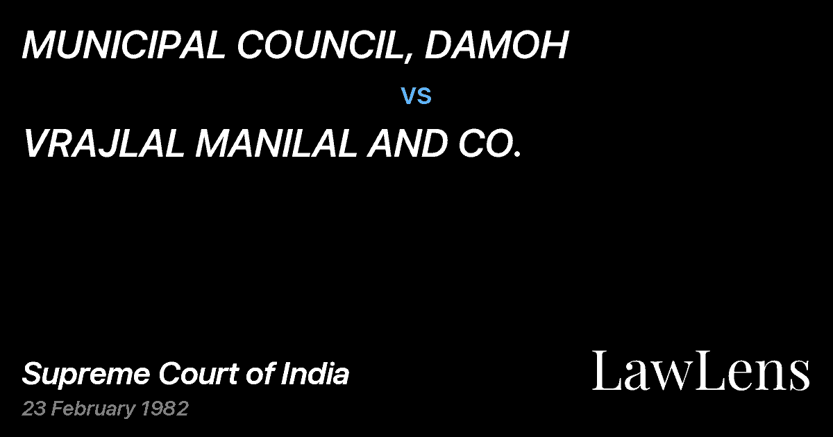 Preview image for MUNICIPAL COUNCIL, DAMOH vs. VRAJLAL MANILAL AND CO.