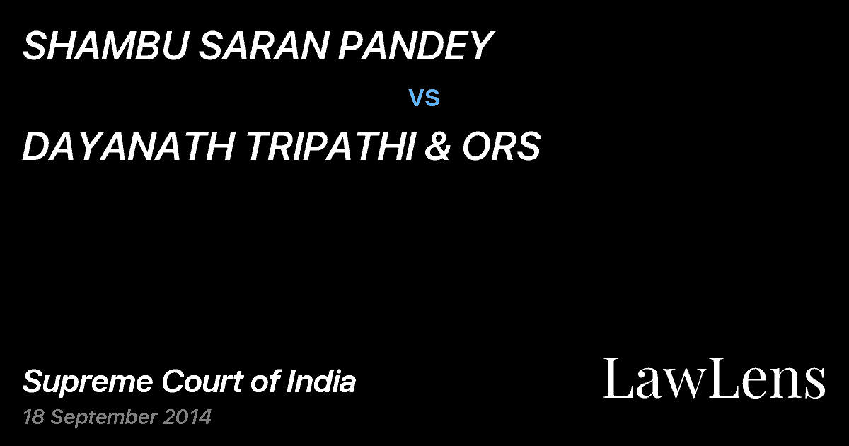 Preview image for SHAMBU SARAN PANDEY vs. DAYANATH TRIPATHI & ORS