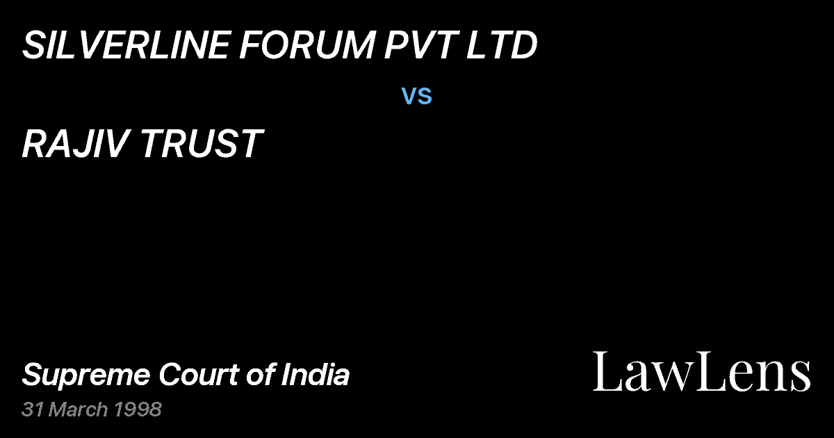 Preview image for SILVERLINE FORUM PVT LTD vs. RAJIV TRUST
