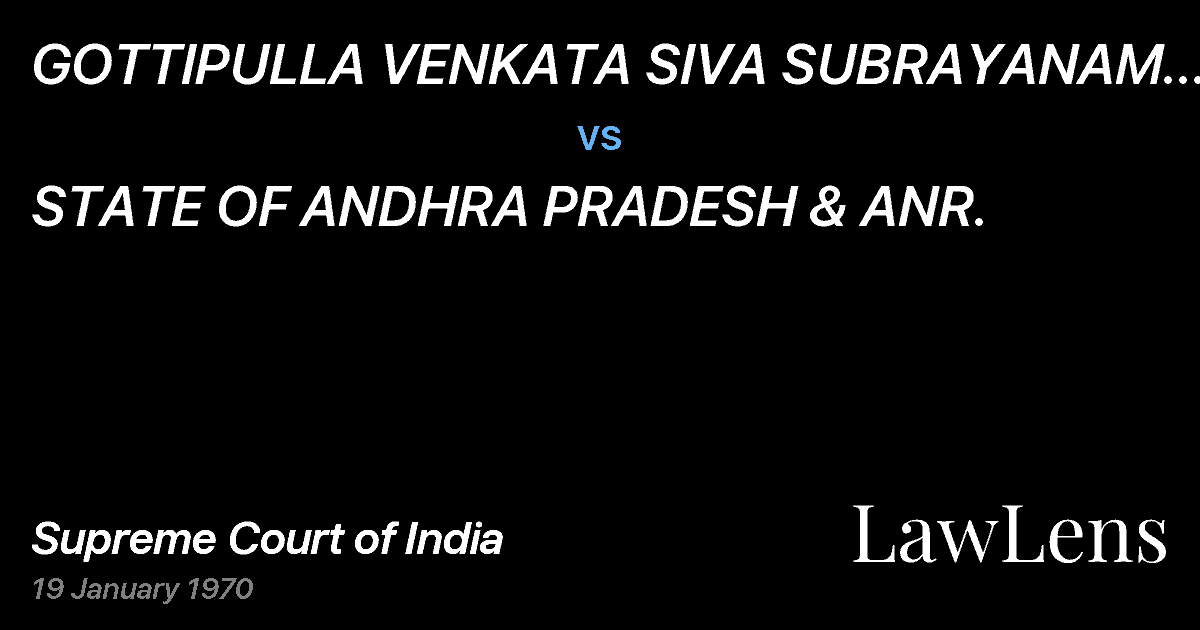 Preview image for GOTTIPULLA VENKATA SIVA SUBRAYANAM & ORS. vs. STATE OF ANDHRA PRADESH & ANR.