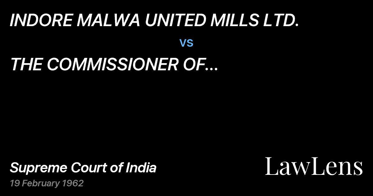 Preview image for INDORE MALWA UNITED MILLS LTD. vs. THE COMMISSIONER OF INCOME-TAX(CENTRAL) BOMBAY