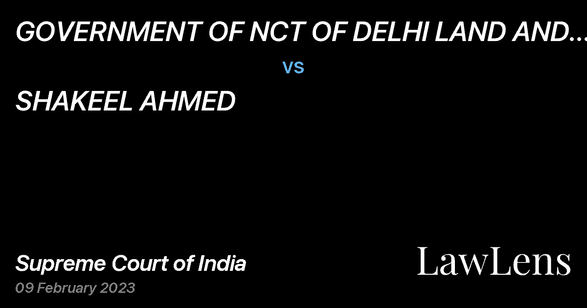 Preview image for GOVERNMENT OF NCT OF DELHI LAND AND BUILDING DEPARTMENT vs. SHAKEEL AHMED