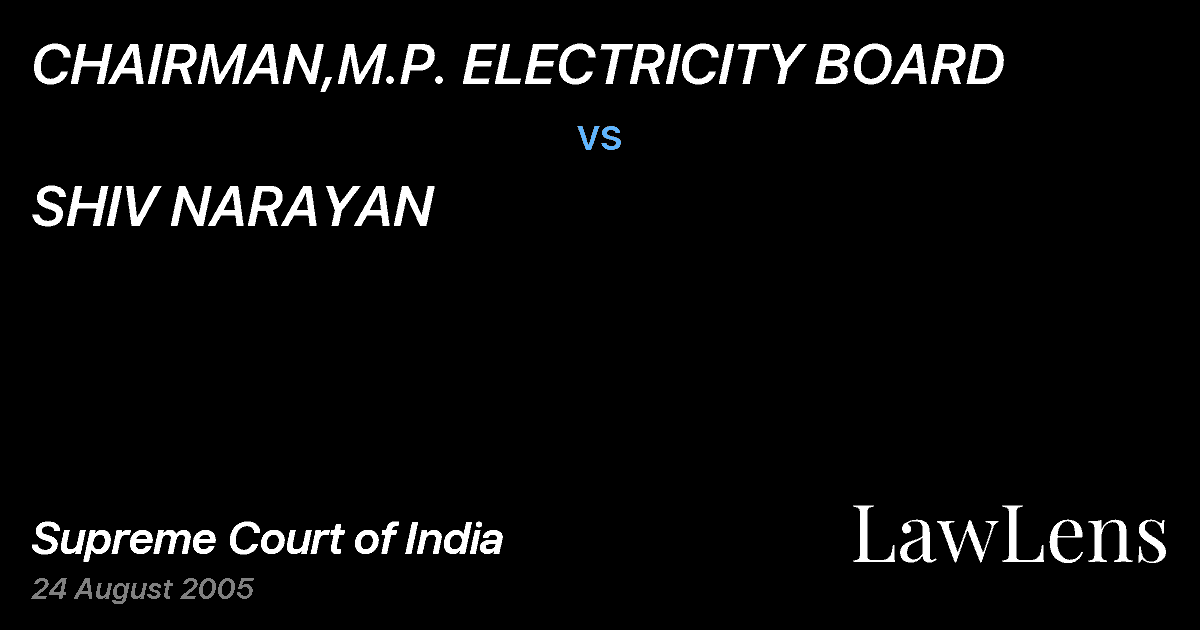 Preview image for CHAIRMAN,M.P. ELECTRICITY BOARD vs. SHIV NARAYAN