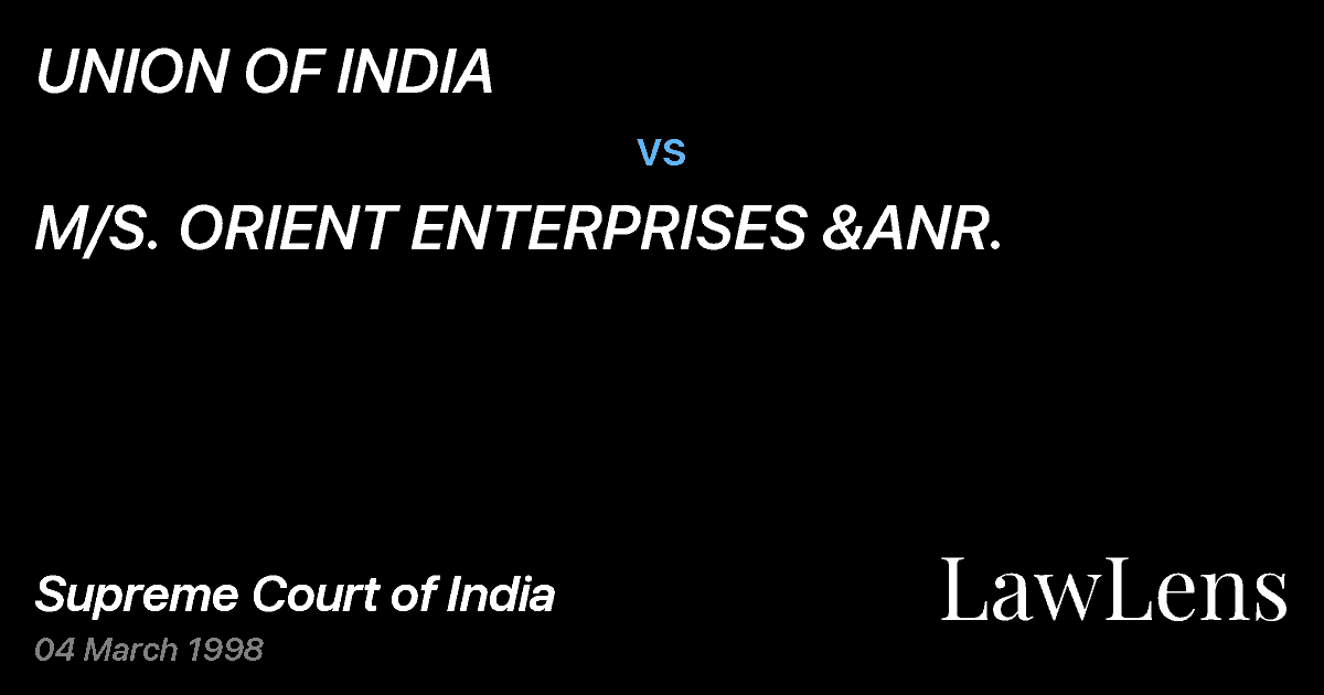 Preview image for UNION OF INDIA vs. M/S. ORIENT ENTERPRISES &ANR.