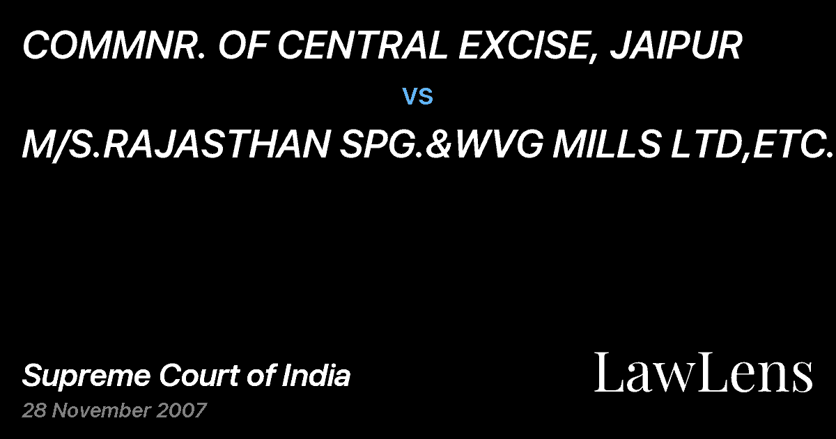 Preview image for COMMNR. OF CENTRAL EXCISE, JAIPUR vs. M/S.RAJASTHAN SPG.&WVG MILLS LTD,ETC.ETC