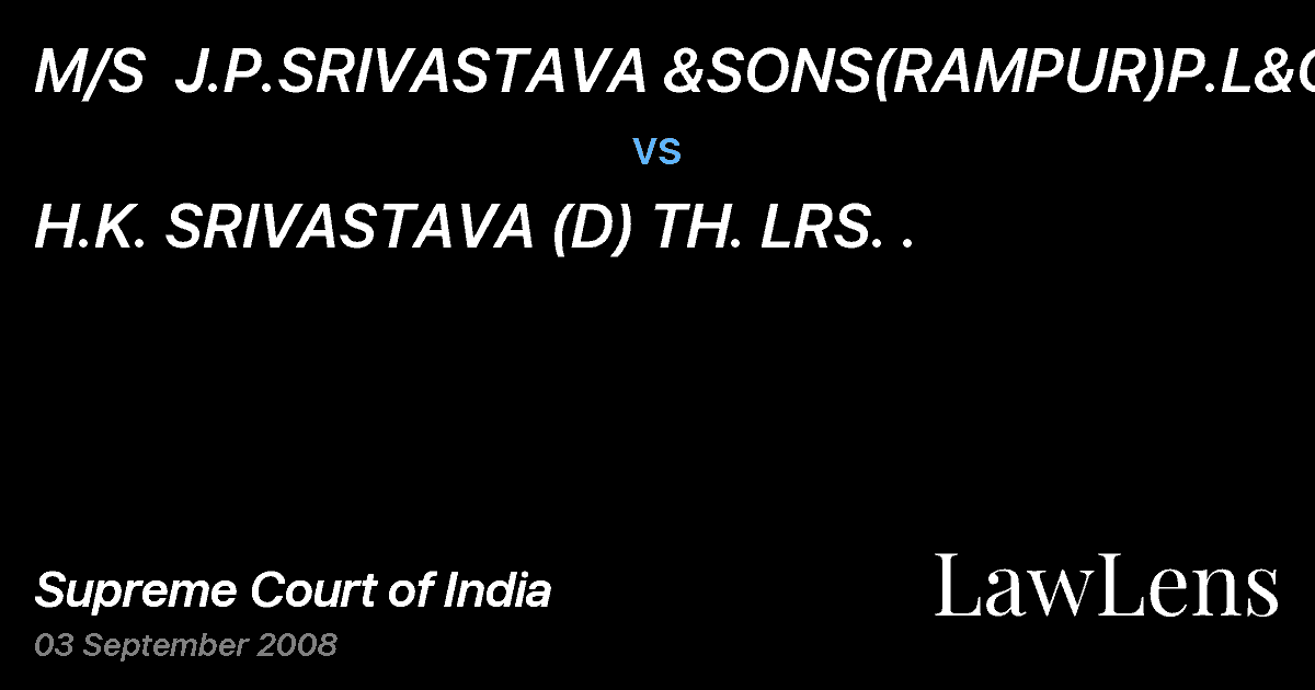 Preview image for M/S  J.P.SRIVASTAVA &SONS(RAMPUR)P.L&ORS vs. H.K. SRIVASTAVA (D) TH. LRS. .