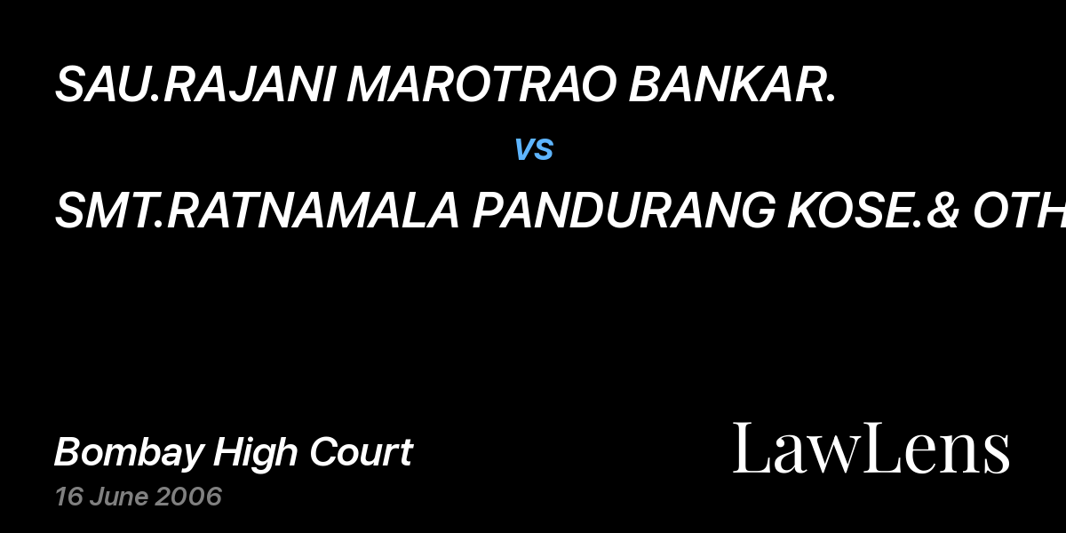 Preview image for SAU.RAJANI MAROTRAO BANKAR. vs. SMT.RATNAMALA PANDURANG KOSE.& OTHERS.