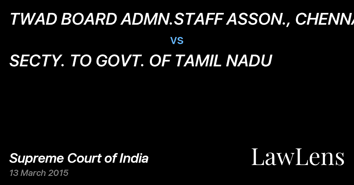 Preview image for TWAD BOARD ADMN.STAFF ASSON., CHENNAI vs. SECTY. TO GOVT. OF TAMIL NADU