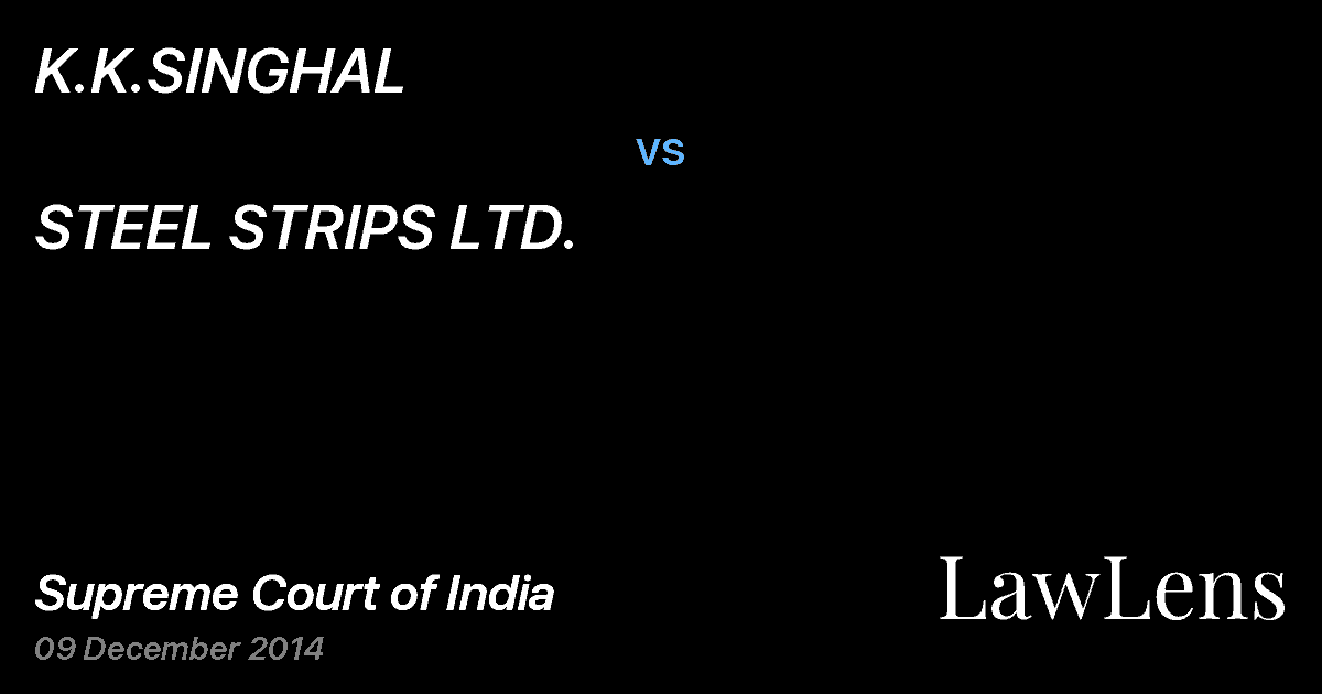 Preview image for K.K.SINGHAL vs. STEEL STRIPS LTD.