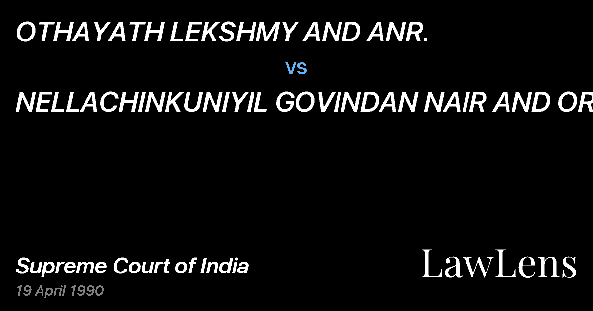 Preview image for OTHAYATH LEKSHMY AND ANR. vs. NELLACHINKUNIYIL GOVINDAN NAIR AND ORS.