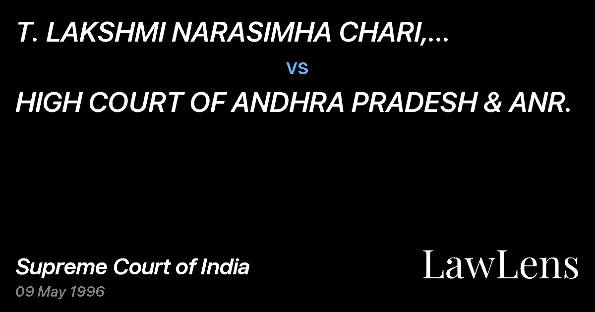 Preview image for T. LAKSHMI NARASIMHA CHARI, GOVERNMENT OF ANDHRA PRADESH, K. vs. HIGH COURT OF ANDHRA PRADESH & ANR.
