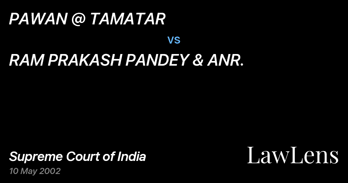 Preview image for PAWAN @ TAMATAR vs. RAM PRAKASH PANDEY & ANR.