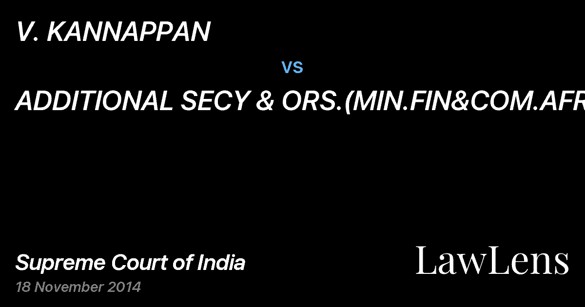 Preview image for V. KANNAPPAN vs. ADDITIONAL SECY & ORS.(MIN.FIN&COM.AFRS)
