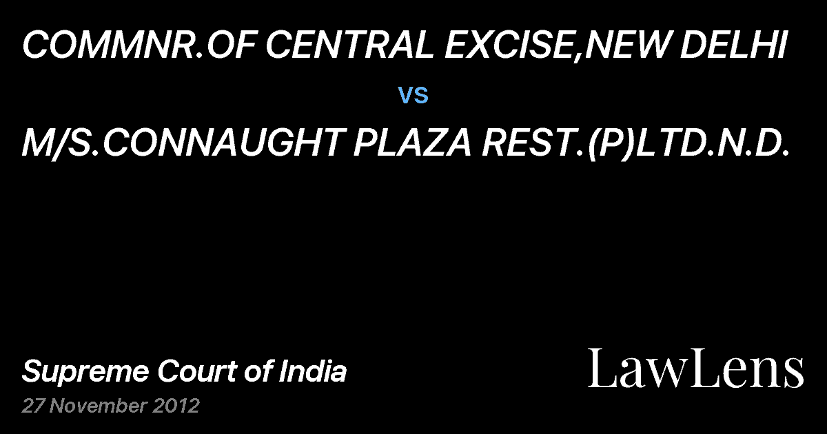 Preview image for COMMNR.OF CENTRAL EXCISE,NEW DELHI vs. M/S.CONNAUGHT PLAZA REST.(P)LTD.N.D.