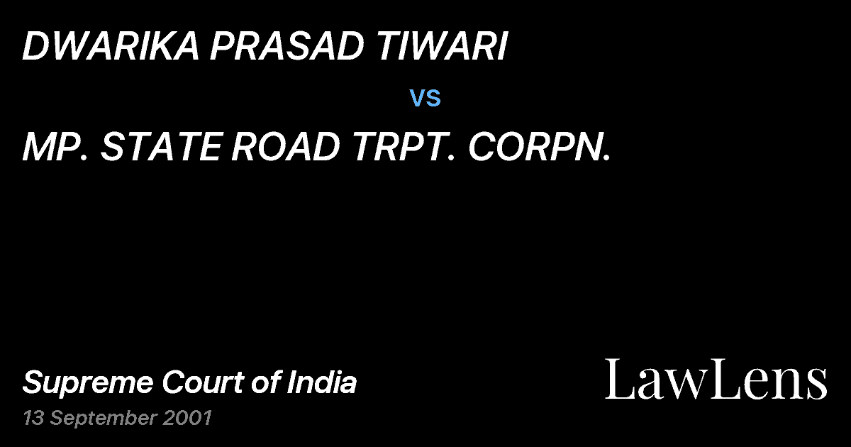 Preview image for DWARIKA PRASAD TIWARI vs. MP. STATE ROAD TRPT. CORPN.