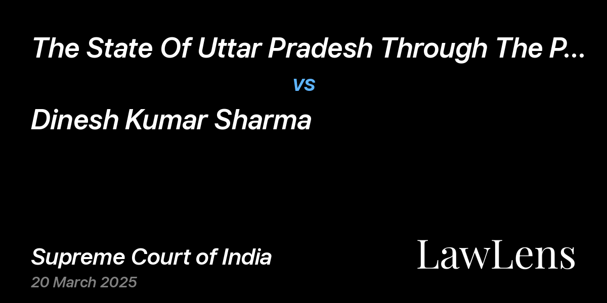 Preview image for The State Of Uttar Pradesh Through The Principal Secretary vs. Dinesh Kumar Sharma