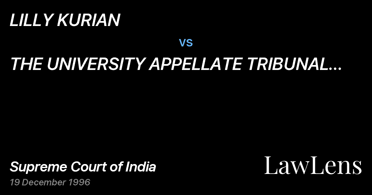 Preview image for LILLY KURIAN vs. THE UNIVERSITY APPELLATE TRIBUNAL AND ORS.