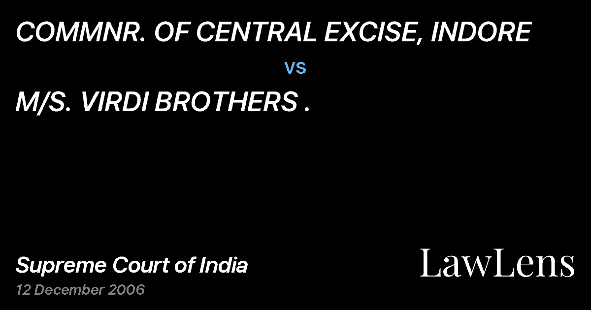 Preview image for COMMNR. OF CENTRAL EXCISE, INDORE vs. M/S. VIRDI BROTHERS .