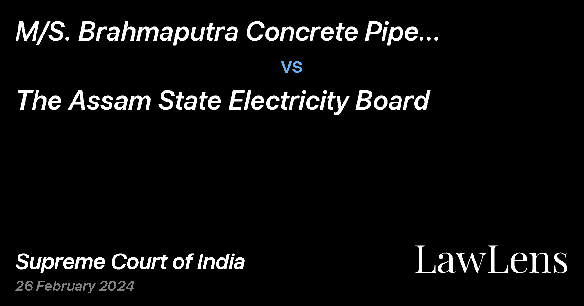 Preview image for M/S. Brahmaputra Concrete Pipe Industries vs. The Assam State Electricity Board
