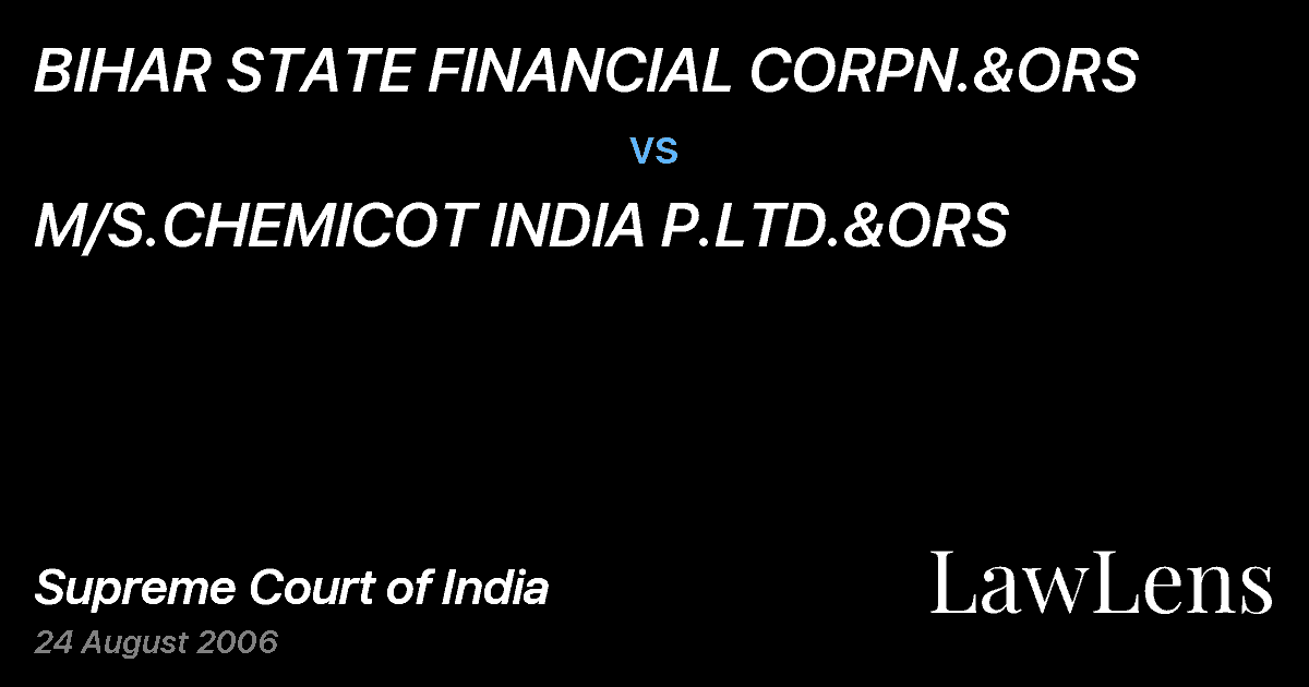 Preview image for BIHAR STATE FINANCIAL CORPN.&ORS vs. M/S.CHEMICOT INDIA P.LTD.&ORS