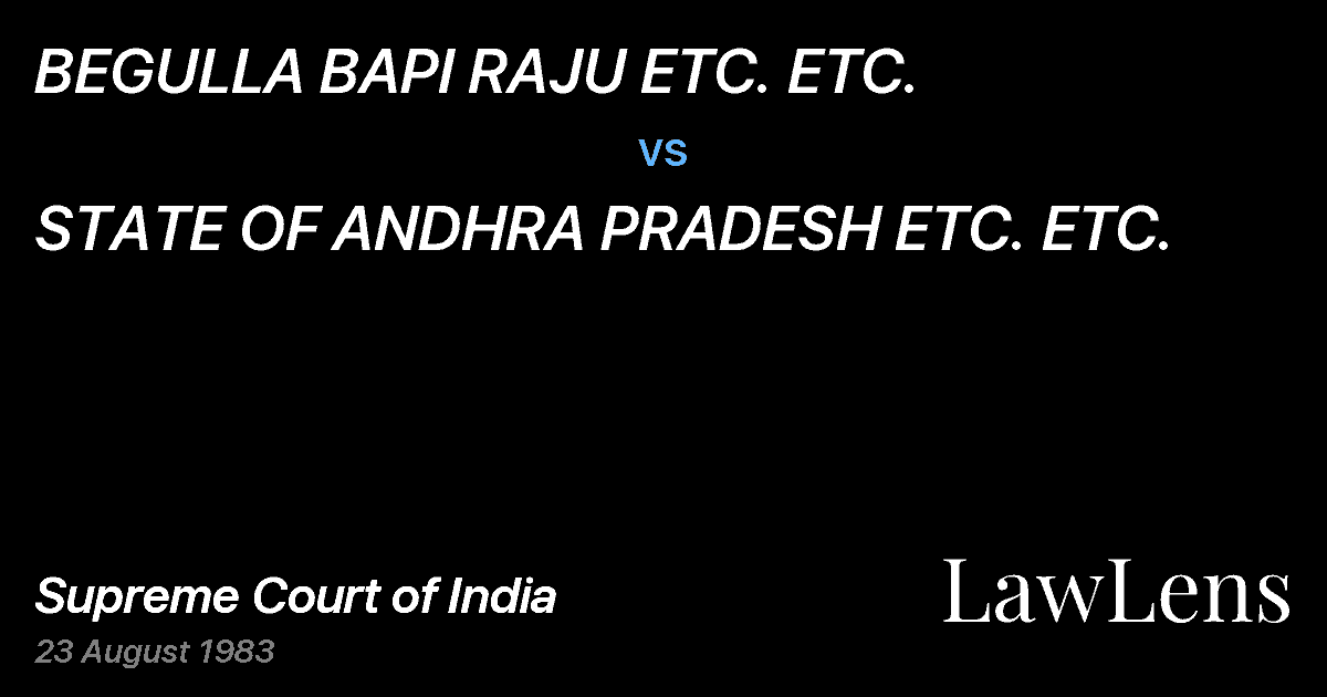 Preview image for BEGULLA BAPI RAJU ETC. ETC. vs. STATE OF ANDHRA PRADESH ETC. ETC.