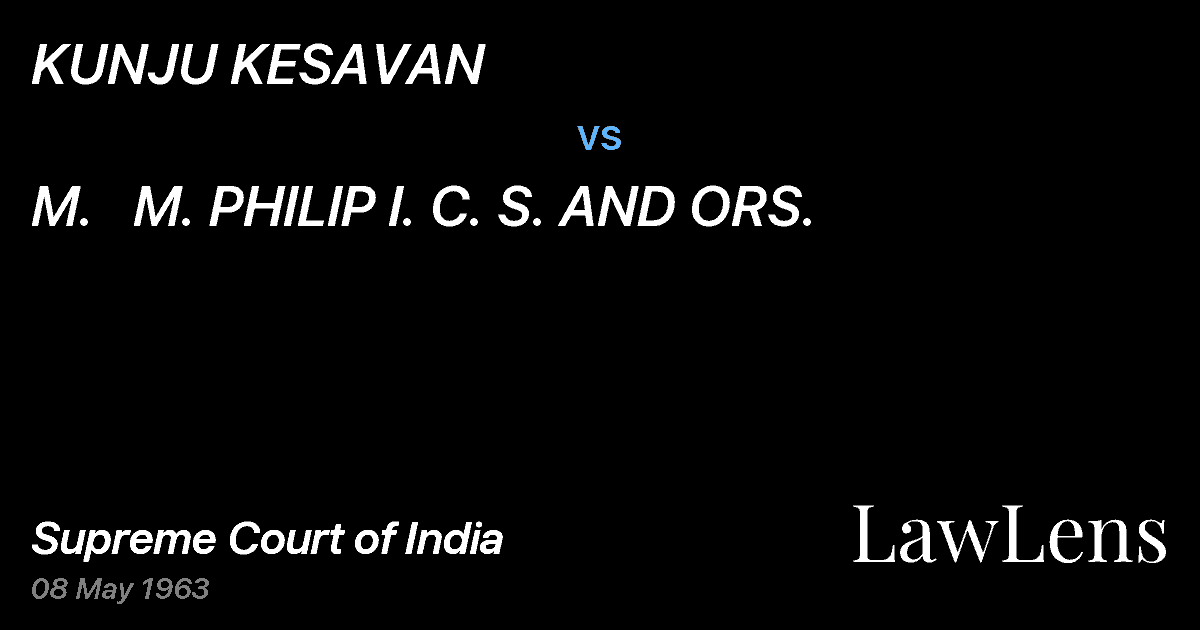 Preview image for KUNJU KESAVAN vs. M.   M. PHILIP I. C. S. AND ORS.