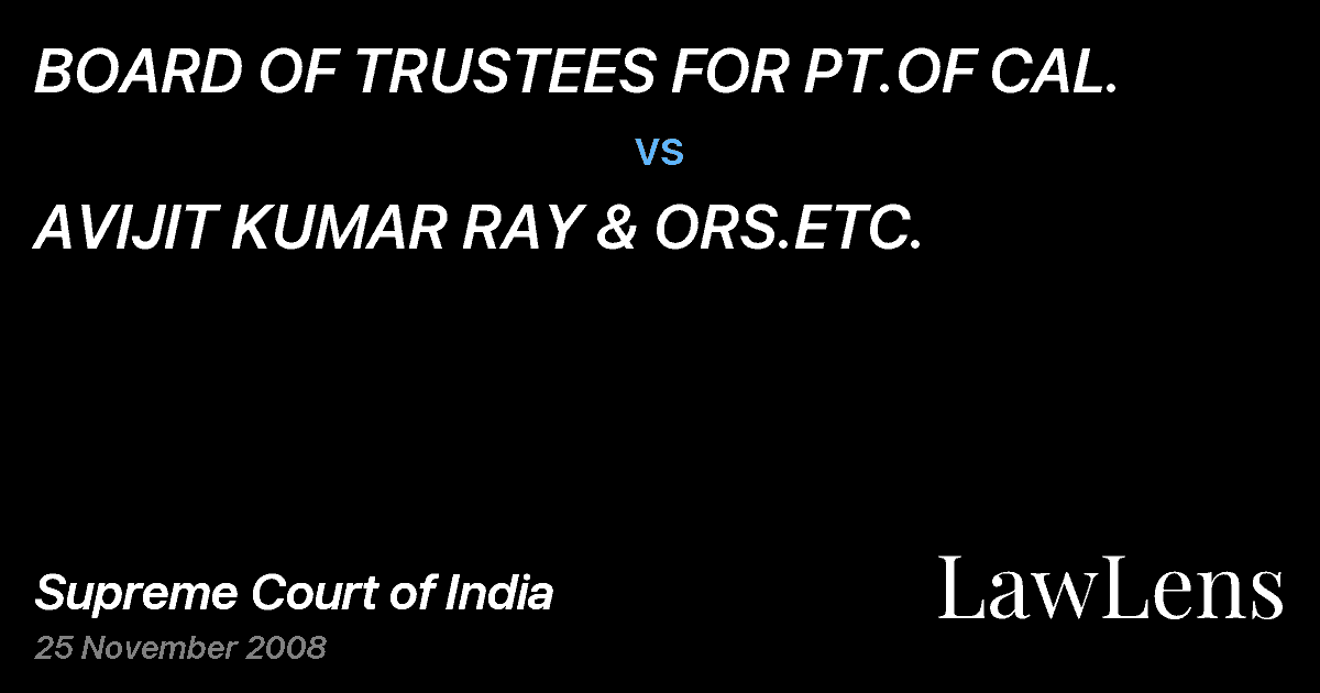Preview image for BOARD OF TRUSTEES FOR PT.OF CAL. vs. AVIJIT KUMAR RAY & ORS.ETC.
