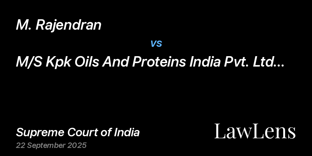 Preview image for M. Rajendran vs. M/S Kpk Oils And Proteins India Pvt. Ltd.