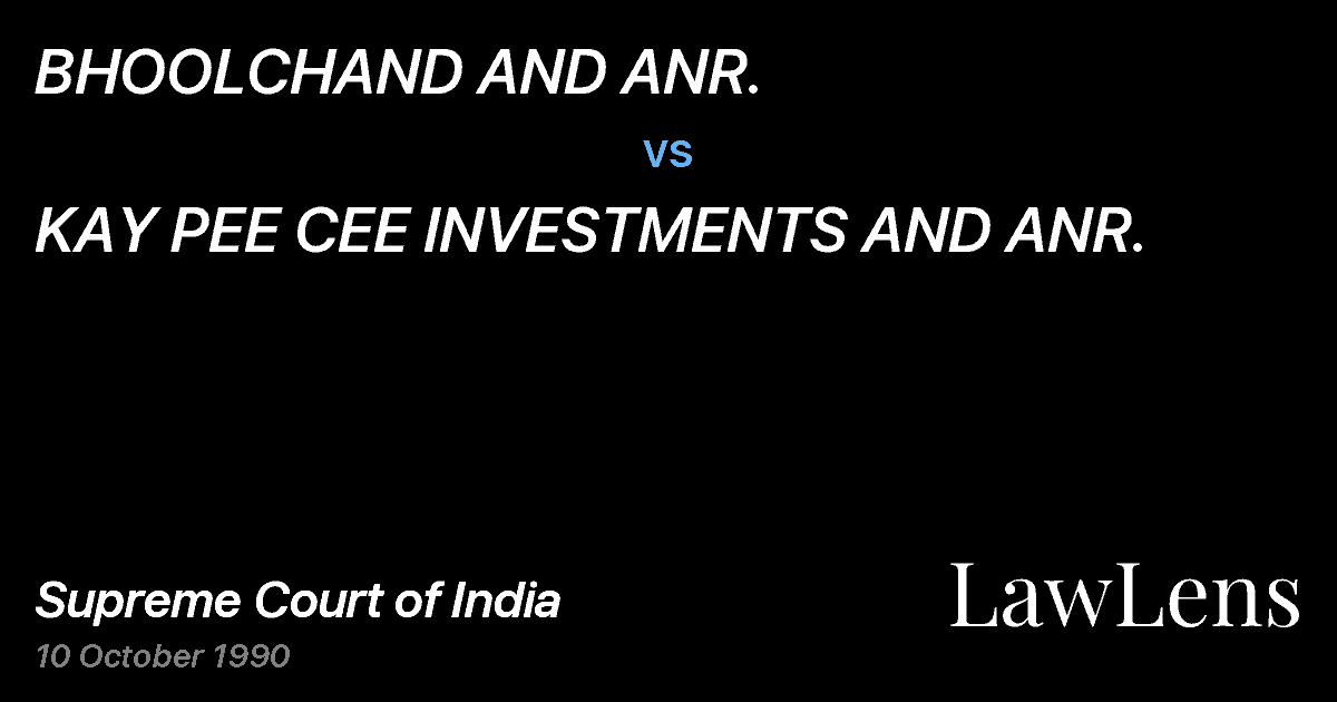 Preview image for BHOOLCHAND AND ANR. vs. KAY PEE CEE INVESTMENTS AND ANR.