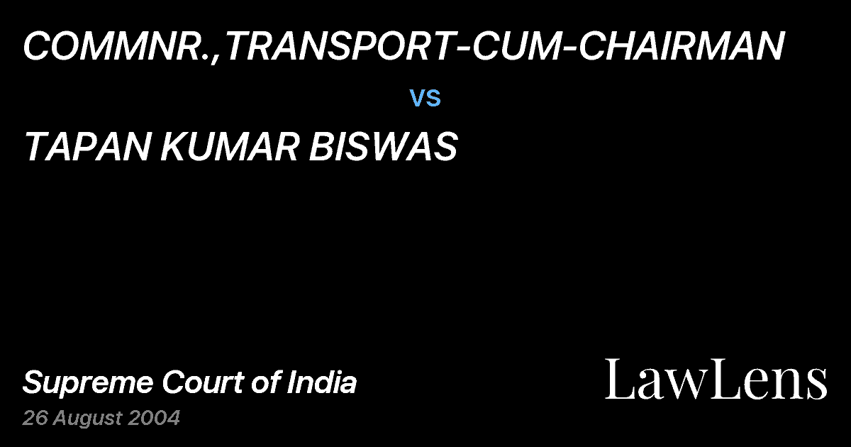 Preview image for COMMNR.,TRANSPORT-CUM-CHAIRMAN vs. TAPAN KUMAR BISWAS