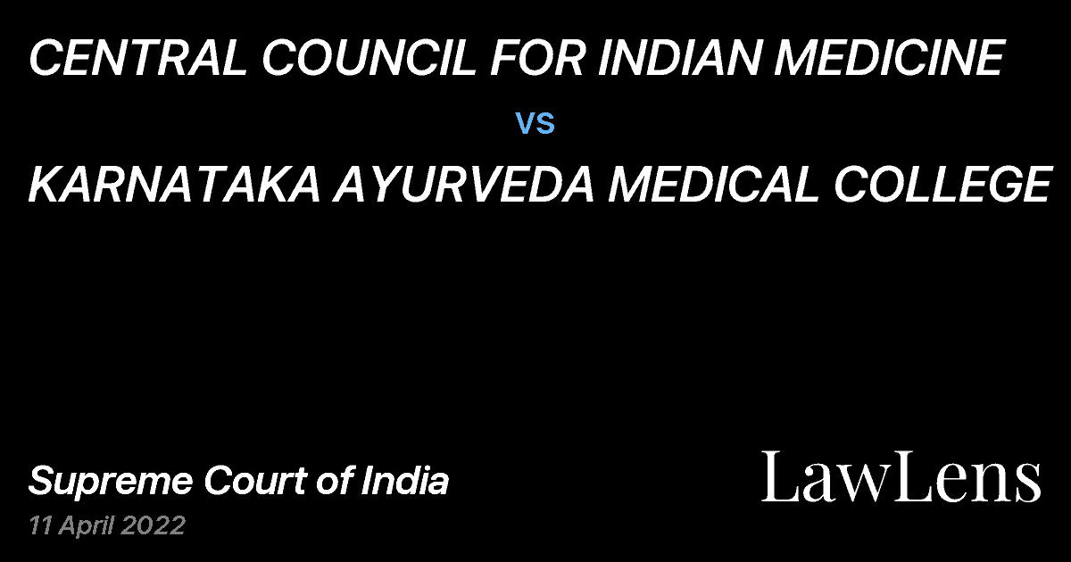 Preview image for CENTRAL COUNCIL FOR INDIAN MEDICINE vs. KARNATAKA AYURVEDA MEDICAL COLLEGE