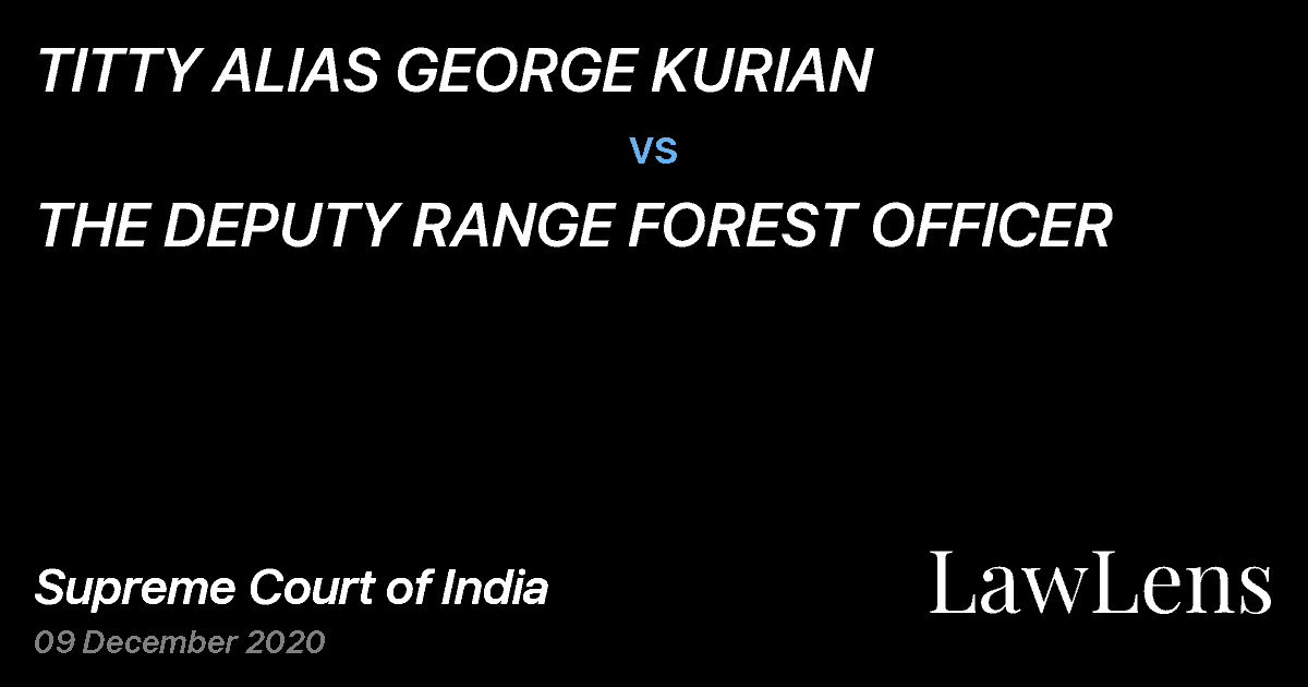Preview image for TITTY ALIAS GEORGE KURIAN vs. THE DEPUTY RANGE FOREST OFFICER
