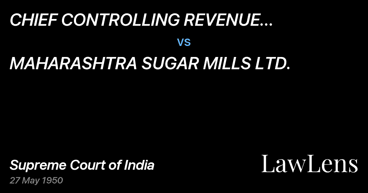 Preview image for CHIEF CONTROLLING REVENUE AUTHORITYANDSUPERINTENDENT OF ST vs. MAHARASHTRA SUGAR MILLS LTD.